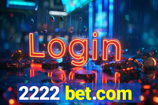 2222 bet.com